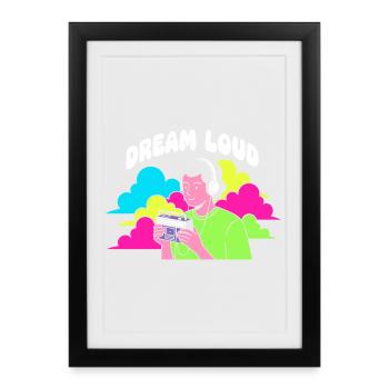 Dream Loud Neon Vibes - Framed poster (27 × 37 cm) - black - Front