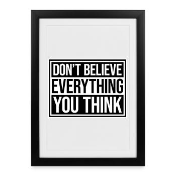 Ne croyez pas tout ce que vous pensez en disant la sagesse - Affiche encadrée (27 × 37 cm) - noir - Devant