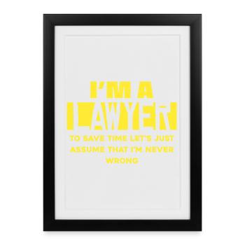 I'm a lawyer – save time saying - Framed poster (27 × 37 cm) - black - Front