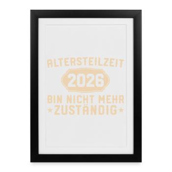 Partial retirement 2026 No longer responsible - Framed poster (27 × 37 cm) - black - Front