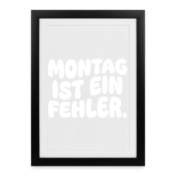 Monday is a mistake - Framed poster (27 × 37 cm) - black - Front