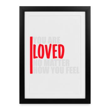 Tu es aimé, peu importe la compassion que tu ressens - Affiche encadrée (27 × 37 cm) - noir - Devant
