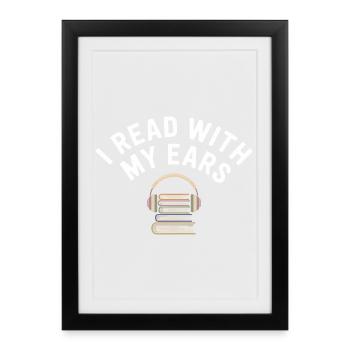 Livre audio : Lire avec mes oreilles - Affiche encadrée (27 × 37 cm) - noir - Devant