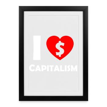 I Love Capitalism Heart Dollar - Framed poster (27 × 37 cm) - black - Front