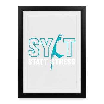 Vacances en mer du Nord SYLT AU LIEU DU STRESS Fun - Affiche encadrée (27 × 37 cm) - noir - Devant