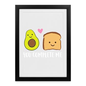 You Complete Me Avocado Toast - Framed poster (27 × 37 cm) - black - Front