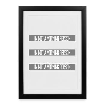 I'm Not A Morning Person Lustig Müde Morgenmuffel - Framed poster (27 × 37 cm) - black - Front