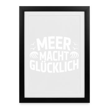  Meer Macht Glücklich Spruch Für Strandurlauber - Gerahmtes Poster (27 × 37 cm) - Schwarz - Vorne