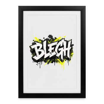 Blegh Graffiti Style - Framed poster (27 × 37 cm) - black - Front