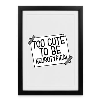 Trop mignon pour être neurotypique Logo drôle drôle sur l’autisme - Affiche encadrée (27 × 37 cm) - noir - Devant