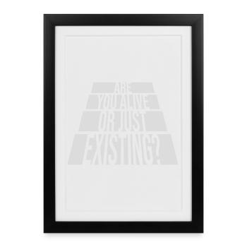 Are You Alive Or Just Existing Thoughtful Saying - Framed poster (27 × 37 cm) - black - Front