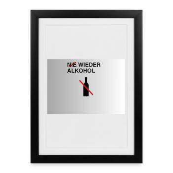 Nie Wieder Alkohol – Alkoholfrei - Gerahmtes Poster (27 × 37 cm) - Schwarz - Vorne