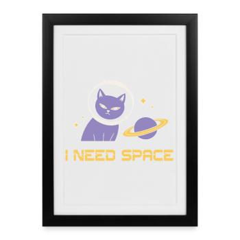 Space Cat – J’ai besoin d’espace - Affiche encadrée (27 × 37 cm) - noir - Devant