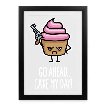 Funny cupcake pun sayings, cake my day - Framed poster (27 × 37 cm) - black - Front