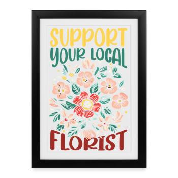 SH0982-Support_Your_Local_Florist - Affiche encadrée (27 × 37 cm) - noir - Devant