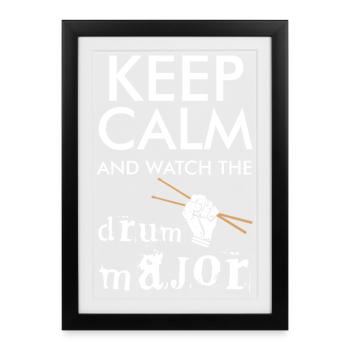 Restez calme et regardez l’art musical du Drum Major - Affiche encadrée (27 × 37 cm) - noir - Devant