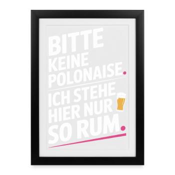Carnaval, s’il vous plaît, pas de polonaise, juste à rester là - Affiche encadrée (27 × 37 cm) - noir - Devant