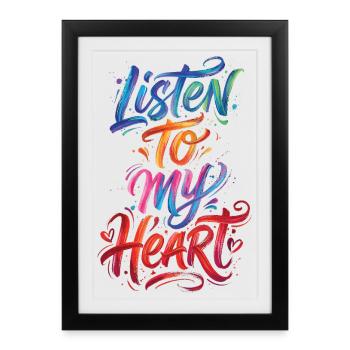 Listen To My Heart Colorful Text Painting Print - Gerahmtes Poster (27 × 37 cm) - Schwarz - Vorne