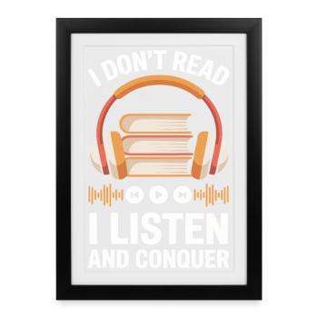 Audiobooks Book Lover Saying Listen And Conquer - Framed poster (27 × 37 cm) - black - Front