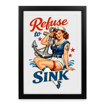 Retro Pin-Up Girl Sailor - Refuse to Sink - Framed poster (27 × 37 cm) - black - Front