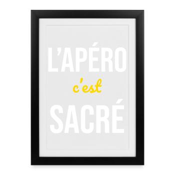 L'Apéro c'est Sacré - Affiche encadrée (27 × 37 cm) - noir - Devant