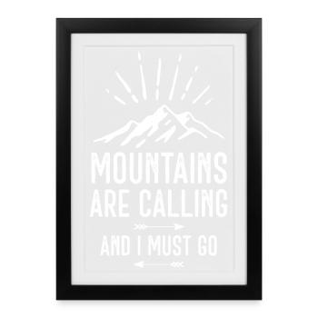 Les montagnes m’appellent et je dois y aller - Affiche encadrée (27 × 37 cm) - noir - Devant
