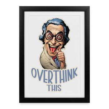 Réfléchissez trop à ce t-shirt drôle de professeur de laboratoire - Affiche encadrée (27 × 37 cm) - noir - Devant