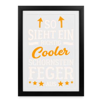So sieht ein richtig cooler Schornsteinfeger aus - Gerahmtes Poster (27 × 37 cm) - Schwarz - Vorne