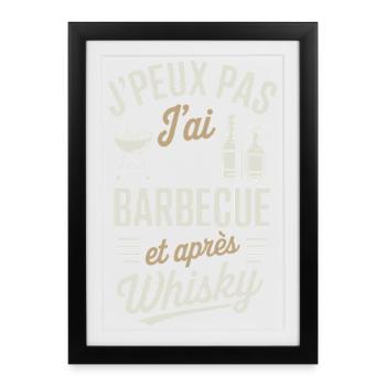 J’peux pas j’ai barbecue et whisky Cadeau humour - Affiche encadrée (27 × 37 cm) - noir - Devant