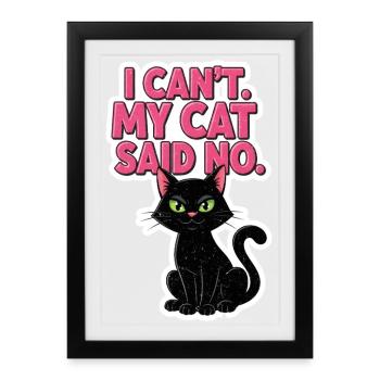 Cat saying: My cat says no - Framed poster (27 × 37 cm) - black - Front