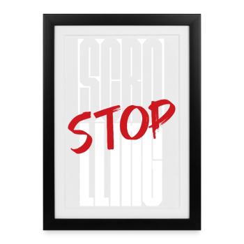 Arrêter le défilement Conception typographique - Affiche encadrée (27 × 37 cm) - noir - Devant