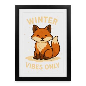 Winter Fox Vibes Only - Framed poster (27 × 37 cm) - black - Front