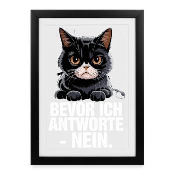  Bevor Ich Antworte Nein Lustige Grumpy Katze - Affiche encadrée (27 × 37 cm) - noir - Devant