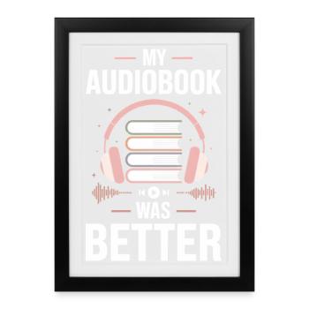 Lire des livres audio en disant - mon livre audio était meilleur - Affiche encadrée (27 × 37 cm) - noir - Devant