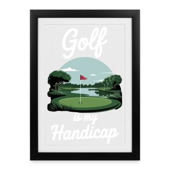 Le golf est mon handicap - Affiche encadrée (27 × 37 cm) - noir - Devant