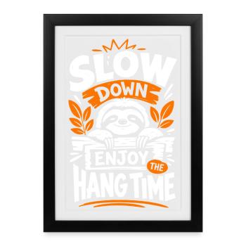 Ralentis, profite du temps de suspension - Affiche encadrée (27 × 37 cm) - noir - Devant