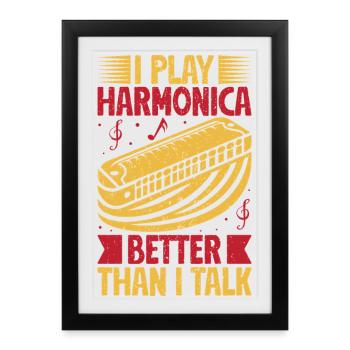 Un harmoniciste drôle joue mieux que je ne parle - Affiche encadrée (27 × 37 cm) - noir - Devant