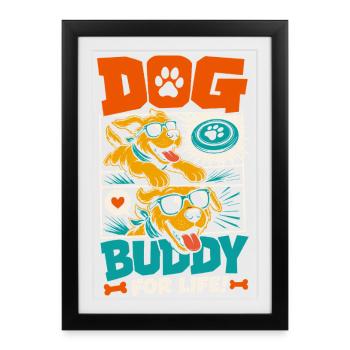 Dog Buddy For Life Drôle Dog Lover - Affiche encadrée (27 × 37 cm) - noir - Devant