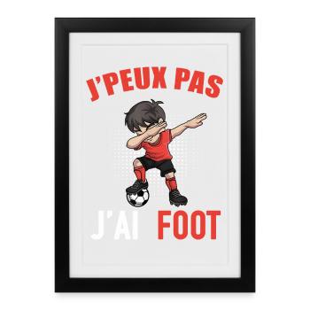 J' Peux Pas J Ai Foot Football Enfant Garçon - Affiche encadrée (27 × 37 cm) - noir - Devant