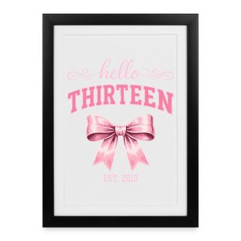 Hello Thirteen 13 Year Old Is 2013 Birthday Knot - Framed poster (27 × 37 cm) - black - Front