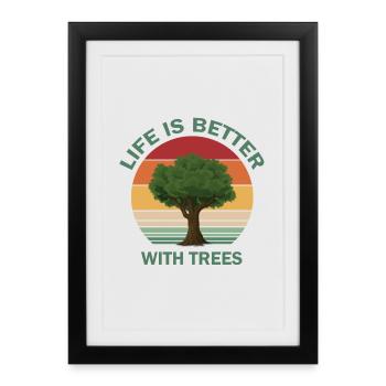 Life is better with trees - Framed poster (27 × 37 cm) - black - Front