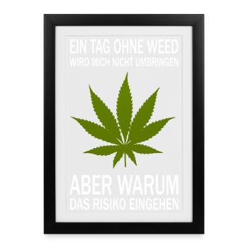 A day without weed - Framed poster (27 × 37 cm) - black - Front