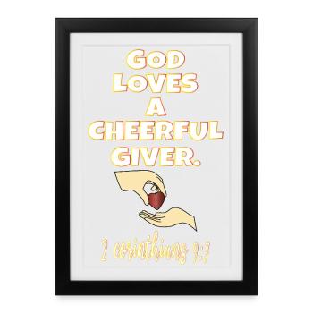 God Loves A Cheerful Giver - Framed poster (27 × 37 cm) - black - Front