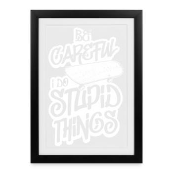 Attention je fais des bêtises - Affiche encadrée (27 × 37 cm) - noir - Devant