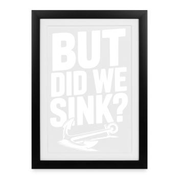 Mais avons-nous coulé ? - Affiche encadrée (27 × 37 cm) - noir - Devant