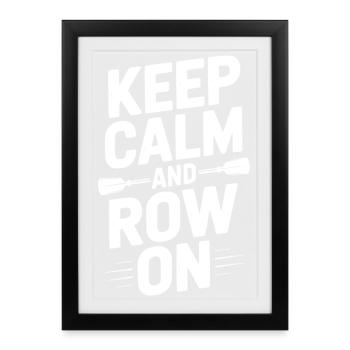 Restez calme et ramez - Affiche encadrée (27 × 37 cm) - noir - Devant