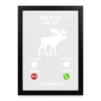 The moose is calling - I have to go - saying - Framed poster (27 × 37 cm) - black - Front