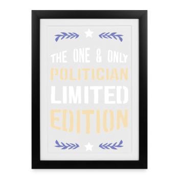 The Only Politician Édition Limitée - Affiche encadrée (27 × 37 cm) - noir - Devant
