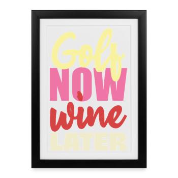 Gold Now Wine Later - Framed poster (27 × 37 cm) - black - Front
