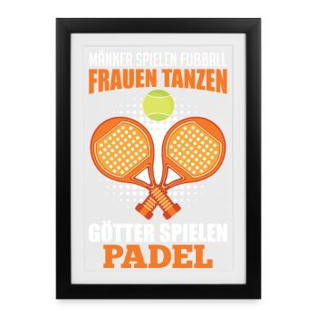 Padel Sport FEMMES DANSENT LES DIEUX JOUENT AU PADEL - Affiche encadrée (27 × 37 cm) - noir - Devant